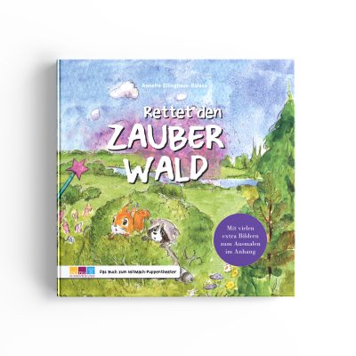 Rettet den Zauberwald - Das Buch zum Puppentheater